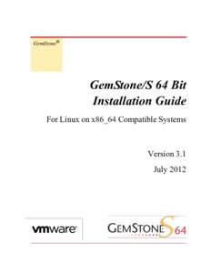 GemStone®  GemStone/S 64 Bit Installation Guide For Linux on x86_64 Compatible Systems