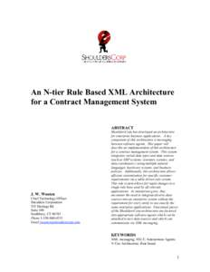 An N-tier Rule Based XML Architecture for a Contract Management System ABSTRACT J. W. Wooten Chief Technology Officer