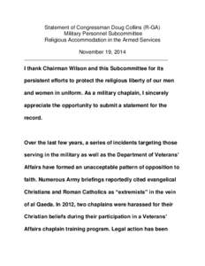 Statement of Congressman Doug Collins (R-GA) Military Personnel Subcommittee Religious Accommodation in the Armed Services November 19, 2014 _______________________________________________________