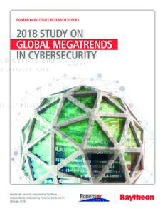 PONEMON INSTITUTE RESEARCH REPORTSTUDY ON GLOBAL MEGATRENDS IN CYBERSECURITY