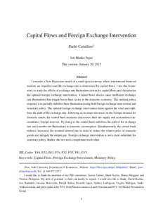 Capital Flows and Foreign Exchange Intervention Paolo Cavallino† Job Market Paper This version: January 20, 2015  Abstract