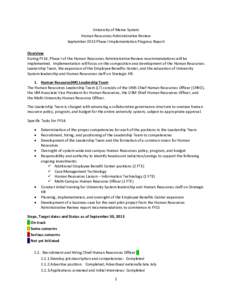 University of Maine System Human Resources Administrative Review September 2013 Phase I Implementation Progress Report Overview During FY14, Phase I of the Human Resources Administrative Review recommendations will be im