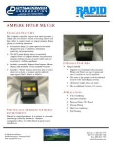 AMPERE HOUR METER S TANDARD F EATURES The computer controlled ampere hour meter provides a simple and cost effective means of tracking current and time either in ampere-hours or ampere-minutes during plating or anodizing