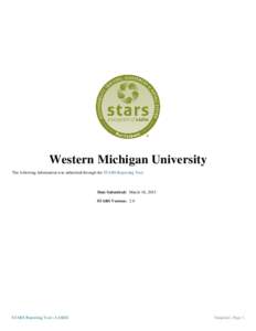 Western Michigan University The following information was submitted through the STARS Reporting Tool. Date Submitted: March 18, 2015 STARS Version: 2.0