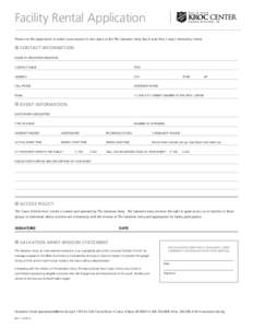 Facility Rental Application Please use this Application to submit your request to rent space at the The Salvation Army Ray & Joan Kroc Corps Community Center. CONTACT INFORMATION NAME OF GROUP/ORGANIZATION CONTACT NAME		