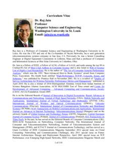 Curriculum Vitae Dr. Raj Jain Professor Computer Science and Engineering Washington University in St. Louis Email: 