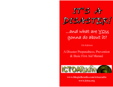 Is your family or business really prepared for a disaster or emergency? Look inside to see how to ... • Protect your family and property from natural disasters • Prepare for Chem / Bio, cyber, or nuclear threats • 