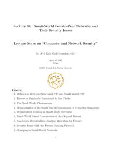 Lecture 26: Small-World Peer-to-Peer Networks and Their Security Issues Lecture Notes on “Computer and Network Security” by Avi Kak () April 16, 2015
