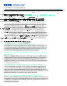 SUMMARY / MAYSupporting Military Veterans at College: A First Look Many service members find it difficult to align the skills gained via military service to the civilian labor market. As the number of veterans is 