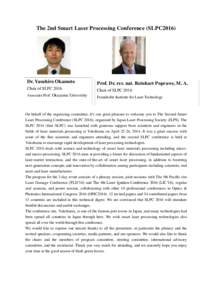 The 2nd Smart Laser Processing Conference (SLPC2016)  Dr. Yasuhiro Okamoto Prof. Dr. rer. nat. Reinhart Poprawe, M. A.