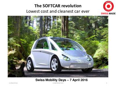 The SOFTCAR revolution Lowest cost and cleanest car ever SWISS MADE  SWISS MADE