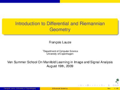 Introduction to Differential and Riemannian Geometry François Lauze 1  Department of Computer Science