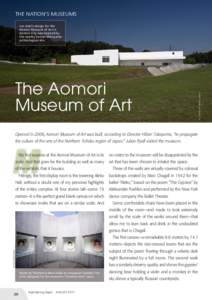 THE NATION’S MUSEUMS  The Aomori Museum of Art Opened in 2006, Aomori Museum of Art was built, according to Director Hibari Takayama, 