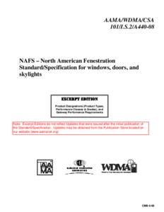 AAMA/WDMA/CSA 101/I.S.2/A440-08 NAFS – North American Fenestration Standard/Specification for windows, doors, and skylights