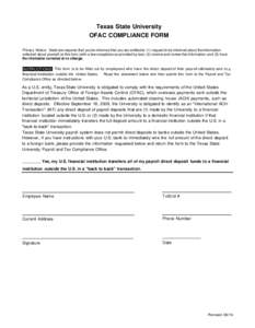 Texas State University OFAC COMPLIANCE FORM Privacy Notice: State law requires that you be informed that you are entitled to: (1) request to be informed about the information collected about yourself on this form (with a