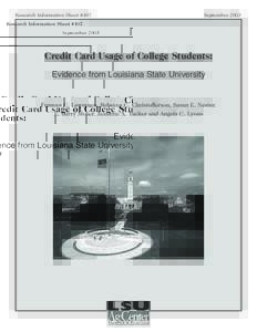 Research Information Sheet #107  September 2003 Credit Card Usage of College Students: Evidence from Louisiana State University
