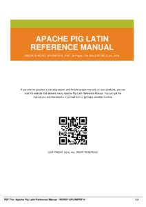 APACHE PIG LATIN REFERENCE MANUAL EBOOK ID WORG7-APLRMPDF-0 | PDF : 36 Pages | File Size 2,357 KB | 2 Jun, 2016 If you want to possess a one-stop search and find the proper manuals on your products, you can visit this we