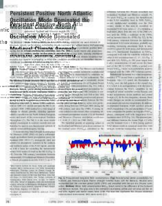 Persistent Positive North Atlantic Oscillation Mode Dominated the Medieval Climate Anomaly Valérie Trouet,1* Jan Esper,1,2 Nicholas E. Graham,3,4 Andy Baker,5 James D. Scourse,6 David C. Frank1 The Medieval Climate Anom