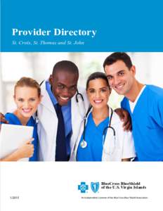 Provider Directory St. Croix, St. Thomas and St. John BlueCross BlueShield of the U.S. Virgin Islands