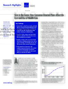 Research Highlights  Skin in the Game: How Consumer-Directed Plans Affect the Cost and Use of Health Care Key findings: