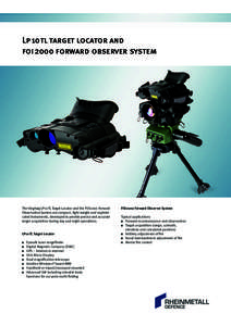 Lp 10tl target locator and foi 2000 forward observer system The Vinghøg LP10TL Target Locator and the FOI2000 Forward Observation System are compact, light weight and sophisticated instruments, developed to provide prec
