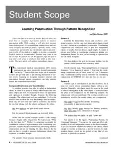 Student Scope Learning Punctuation Through Pattern Recognition by Ellen Drake, CMT This is the first in a series of articles that will show stu dents how to recognize punctuation patterns to improve punctuation skills. W