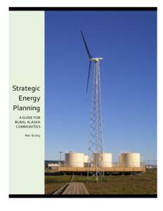Strategic Energy Planning A GUIDE FOR RURAL ALASKA COMMUNITIES