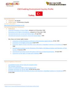 CSO Enabling Environment Country Profile Turkey General Information  Population: 74,724,269  Political system: Parliamentary Republic For more information: