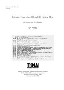 Tina Memo NoInternal Tutorial: Computing 2D and 3D Optical Flow. J.L.Barron and N.A.Thacker. Last updated