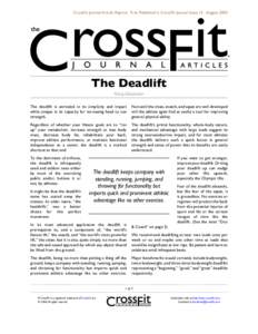 CrossFit Journal Article Reprint. First Published in CrossFit Journal Issue 12 - AugustThe Deadlift Greg Glassman The deadlift is unrivaled in its simplicity and impact while unique in its capacity for increasing 