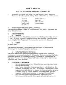 BOOK 17 PAGE 129 REGULAR MEETING OF THE BOARD, JANUARY 7, The meeting was called to order at 9:00 A.M. in the Board of County Commission Chambers at 411 S. Eucalyptus St. Sebring, Florida with the following membe