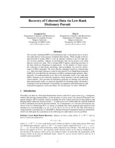 Recovery of Coherent Data via Low-Rank Dictionary Pursuit Ping Li Department of Statistics and Biostatistics Department of Computer Science Rutgers University