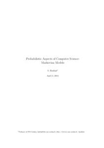 Probabilistic Aspects of Computer Science: Markovian Models S. Haddad1 April 2, 