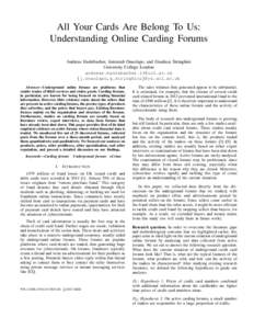 All Your Cards Are Belong To Us: Understanding Online Carding Forums Andreas Haslebacher, Jeremiah Onaolapo, and Gianluca Stringhini University College London  {j.onaolapo,g.stringhini}@cs