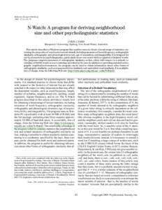 Behavior Research Methods 2005, 37 (1), 65-70 N-Watch: A program for deriving neighborhood size and other psycholinguistic statistics COLIN J. DAVIS