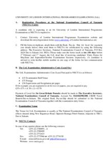 UNIVERSITY OF LONDON INTERNATIONAL PROGRAMMES EXAMINATIONS (UoL) A. Registration Procedures at the National Examinations Council of Tanzania (NECTA) Centre
