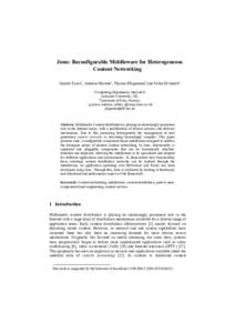 Juno: Reconfigurable Middleware for Heterogeneous Content Networking Gareth Tyson1, Andreas Mauthe1, Thomas Plagemann2 and Yehia El-khatib1 1Computing  Department, InfoLab21