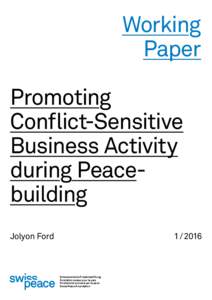 Working Paper Promoting Conflict-Sensitive Business Activity during Peacebuilding