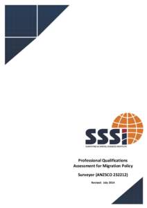 Professional Qualifications Assessment for Migration Policy Surveyor (ANZSCO[removed]Revised: July 2014  Surveying and Spatial Sciences Institute