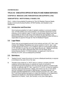 210-RICRTITLEEXECUTIVE OFFICE OF HEALTH AND HUMAN SERVICES CHAPTER 50 - MEDICAID LONG-TERM SERVICES AND SUPPORTS (LTSS) SUBCHAPTER 05 - INSTITUTIONALLY BASED LTSS Part 2 - Uniform Accountability Procedur