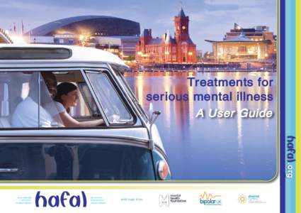 Treatments for serious mental illness A User Guide hafal.org  dros adferiad