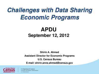 Challenges with Data Sharing Economic Programs APDU September 12, 2012  Shirin A. Ahmed