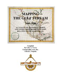 MAPPING THE GULF STREAMA CATALOG OF 23 ANTIQUE CHARTS AND ANTIQUARIAN BOOKS WITH MAPS RELATED TO THE GULF STREAM.