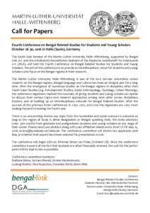 Call for Papers Fourth Conference on Bengal Related Studies for Students and Young Scholars October 28-30, 2016 in Halle (Saale), Germany The South Asia Seminar of the Martin Luther University Halle–Wittenberg, support