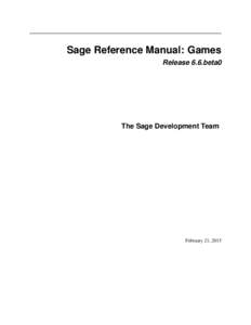 Sage Reference Manual: Games Release 6.6.beta0 The Sage Development Team  February 21, 2015