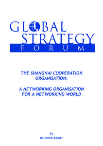 THE SHANGHAI COOPERATION ORGANISATION: A NETWORKING ORGANISATION FOR A NETWORKING WORLD