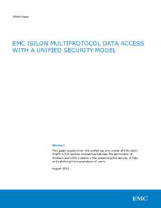White Paper  EMC ISILON MULTIPROTOCOL DATA ACCESS WITH A UNIFIED SECURITY MODEL  Abstract