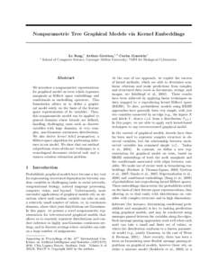 Nonparametric Tree Graphical Models via Kernel Embeddings  1 Le Song,1 Arthur Gretton,1,2 Carlos Guestrin1 School of Computer Science, Carnegie Mellon University; 2 MPI for Biological Cybernetics