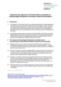 Russell Group response to the Home Office consultation on tackling illegal immigration in privately rented accommodation 1. Introduction 1.1