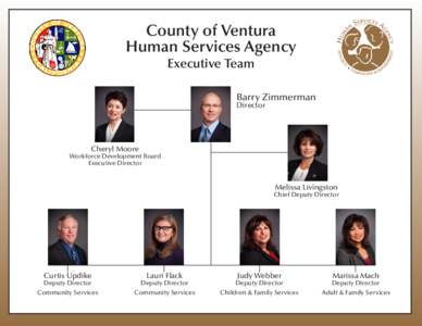County of Ventura Human Services Agency Executive Team Barry Zimmerman Director
